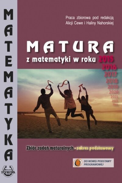 Matura z matematyki od roku 2015...