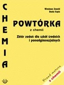 Powtórka z chemii. Zbiór zadań dla szkół średnich i ponadgimnazjalnych