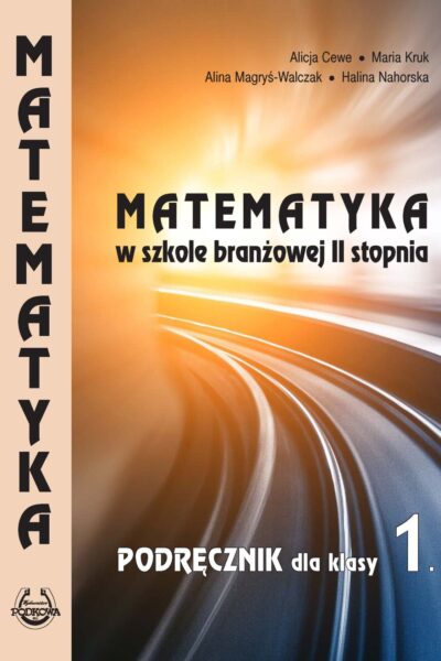 Matematyka w branżowej szkole II stopnia. Podręcznik kl.1 - wersja online