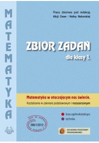 Zbiór zadań dla klasy 1. Kształcenie w zakresie podstawowym i rozszerzonym. (MORZ 1)