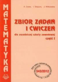 Zbiór zadań i ćwiczeń dla ZSZ. Część I