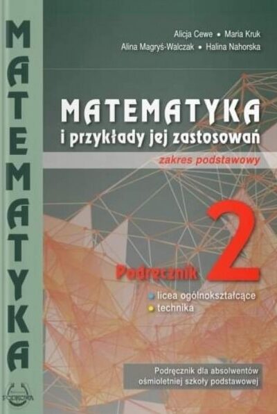 Podręcznik "Matematyka i przykłady jej zastosowań" kl.2. - zakres podstawowy