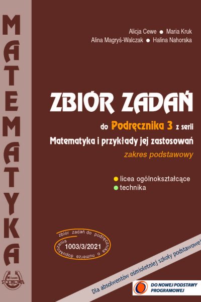 Zbiór zadań do Podręcznika 3 z serii Matematyka i przykłady jej zastosowań – zakres podstawowy - wersja online