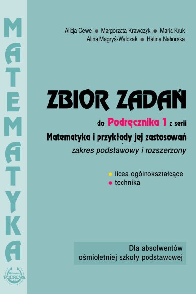 Zbiór zadań do Podręcznika 1 z serii Matematyka i przykłady jej zastosowań – zakres podstawowy i rozszerzony - wersja online