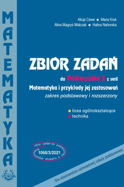 Zbiór zadań do podręcznika 3 z serii Matematyka i przykłady jej zastosowań zakres podstawowy i rozszerzony - wersja online